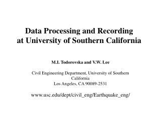 Data Processing and Recording at University of Southern California
