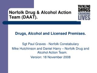 Norfolk Drug & Alcohol Action Team (DAAT).