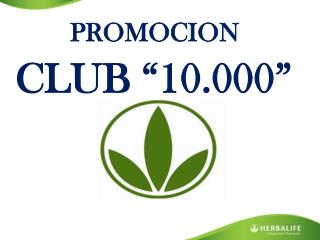PROMOCION CLUB “10.000”