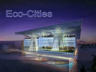 Eco-Cities