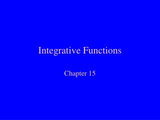 Integrative Functions
