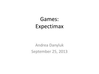 Games: Expectimax