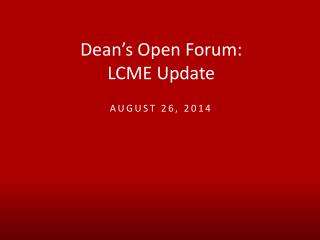 Dean’s Open Forum: LCME Update