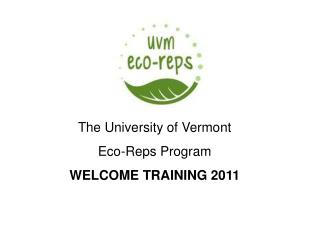 University of Vermont Recycling &amp; Waste Management Presented by Erica Spiegel