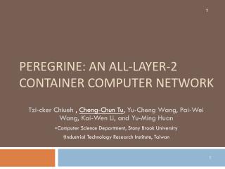 Peregrine : An All-Layer-2 Container Computer Network