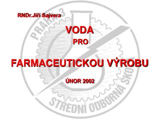 VODA PRO FARMACEUTICKOU VÝROBU