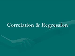Correlation &amp; Regression