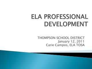 ELA PROFESSIONAL DEVELOPMENT