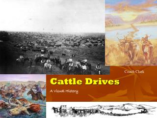 Cattle Drives A Visual History