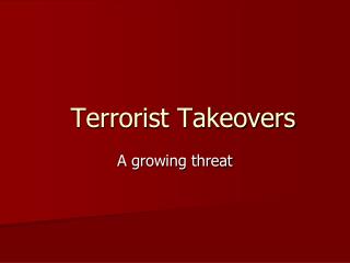 Terrorist Takeovers
