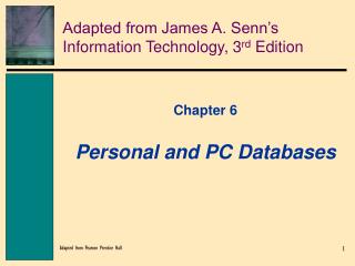 Adapted from James A. Senn’s Information Technology, 3 rd Edition