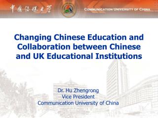 Changing Chinese Education and Collaboration between Chinese and UK Educational Institutions