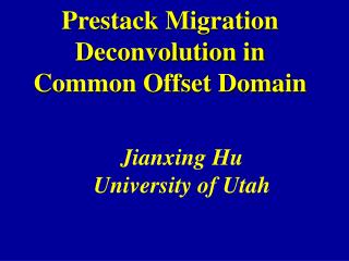 Prestack Migration Deconvolution in Common Offset Domain