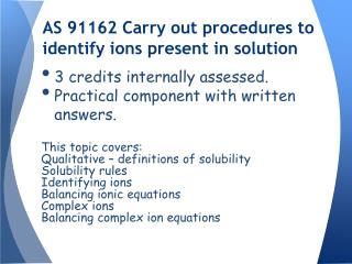 AS 91162 Carry out procedures to identify ions present in solution