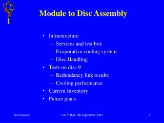 Module to Disc Assembly