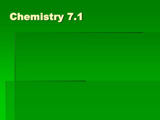 Chemistry 7.1