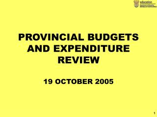 PROVINCIAL BUDGETS AND EXPENDITURE REVIEW