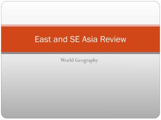 East and SE Asia Review