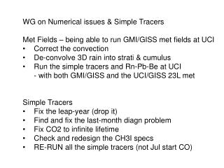 WG on Numerical issues &amp; Simple Tracers Met Fields – being able to run GMI/GISS met fields at UCI