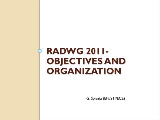 RADWG 2011- Objectives and Organization