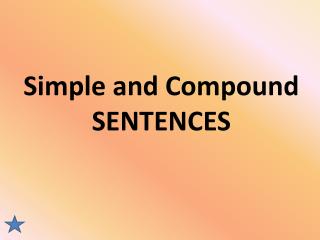 Simple and Compound SENTENCES