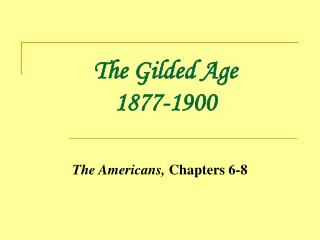 The Gilded Age 1877-1900