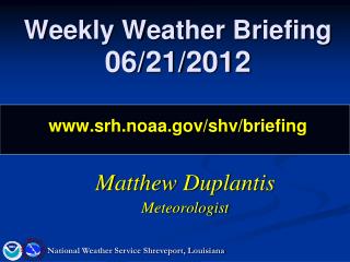 Weekly Weather Briefing 06/21/2012 srh.noaa/shv/briefing