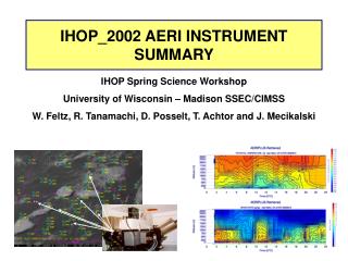 IHOP Spring Science Workshop University of Wisconsin – Madison SSEC/CIMSS