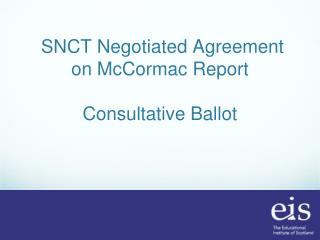 SNCT Negotiated Agreement on McCormac Report Consultative Ballot