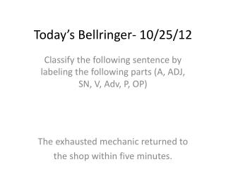 Today’s Bellringer - 10/25/12