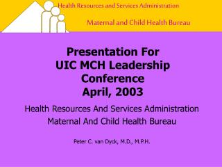 Presentation For UIC MCH Leadership Conference April, 2003