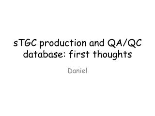 sTGC production and QA/QC database: first thoughts