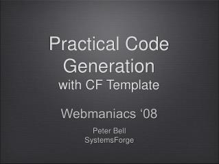 Practical Code Generation with CF Template