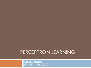 Perceptron Learning