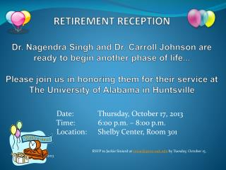 Date:	 Thursday, October 17, 2013 Time: 	 6:00 p.m. – 8:00 p.m.