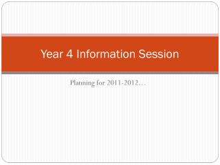 Year 4 Information Session