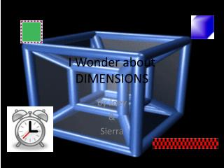 I Wonder about DIMENSIONS