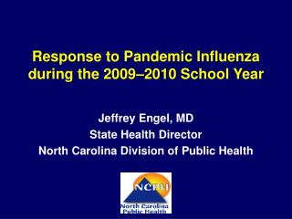 Response to Pandemic Influenza during the 2009 –2010 School Year