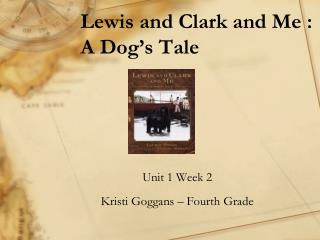 Lewis and Clark and Me : A Dog’s Tale
