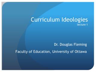 Curriculum Ideologies lecture 1