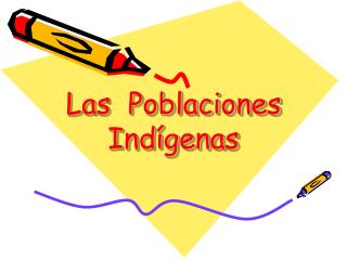 Las Poblaciones Indígenas