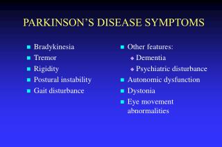 PARKINSON’S DISEASE SYMPTOMS