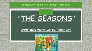 “ The seasons ” Comenius multilateral projects
