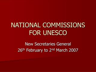 NATIONAL COMMISSIONS FOR UNESCO