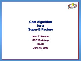 Cost Algorithm for a Super-B Factory