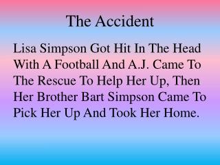 The Accident