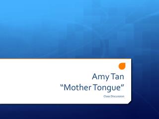 Amy Tan “Mother Tongue”