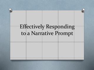 Effectively Responding to a Narrative Prompt