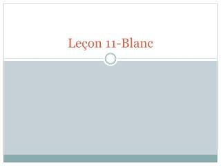 Leçon 11-Blanc