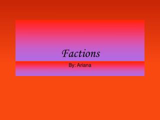 Factions